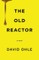 The Old Reactor
