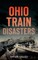 Ohio Train Disasters