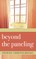 beyond the paneling