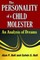 The Personality of a Child Molester