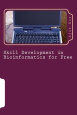 Skill Development in Bioinformatics for Free Skill Development in Bioinformatics for Free