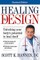 Healing by Design