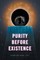 Purity Before Existence