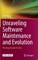 Unraveling Software Maintenance and Evolution