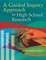 A Guided Inquiry Approach to High School Research
