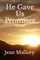 He Gave Us Promises