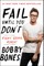 Fail Until You Don't