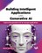 Building Intelligent Applications with Generative AI