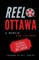 Reel Ottawa a Memoir