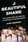 A Beautiful Shame
