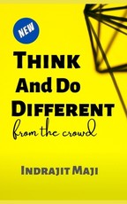Think and Do different from the crowd Think and Do different from the crowd
