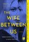 The Wife Between Us