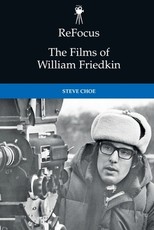Refocus: The Films of William Friedkin Refocus: The Films of William Friedkin