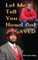 Let Me Tell You How I Got Saved