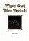 Wipe Out The Welsh
