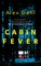 Cabin Fever