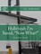 Hallelujah I'm Saved, "Now What?"