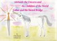 Adelaide the Unicorn and the Children of the World - Galad and the Sword Bridge