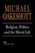 Religion, Politics, and the Moral Life