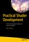 Practical Shader Development