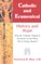 Catholic & Ecumenical