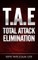 T.A.E. Total Attack Elimination