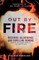 Out by Fire