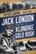 Jack London and the Klondike Gold Rush