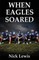 When Eagles Soared