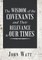 The Wisdom of the Covenants and Their Relevance to Our Times