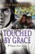 Touched by Grace