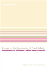 Essays on the Economics of Food Safety: Emerging Issues from the Consumer&#x2019;s and Food Industry&#x2019;s Perspective