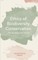 Ethics of Biodiversity Conservation