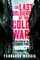 The Last Soldiers of the Cold War
