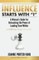 Influence Starts with I