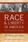 Race and Liberty in America