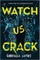 Watch Us Crack