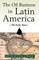 The Oil Business in Latin America