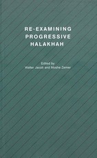 Re-Examining Progressive Halakhah Re-Examining Progressive Halakhah