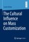 The Cultural Influence on Mass Customization