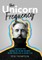 The Unicorn Frequency