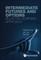 Intermediate Futures and Options: An Active Learning Approach