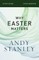 Why Easter Matters Bible Study Guide