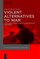 Violent Alternatives to War