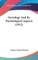Sociology And Its Psychological Aspects (1912)
