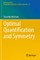 Optimal Quantification and Symmetry