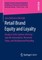 Retail Brand Equity and Loyalty