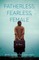 Fatherless, Fearless, Female