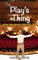 The Play's The Thing