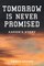 Tomorrow Is Never Promised